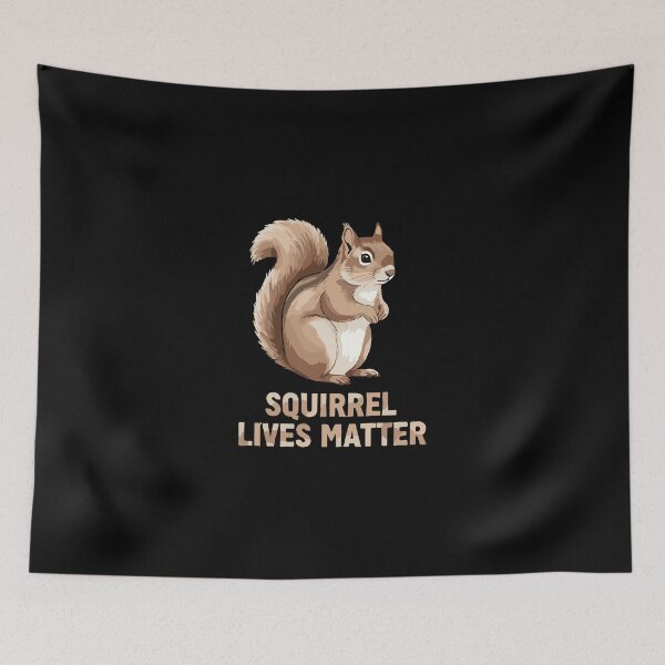 Item preview, Squirrel Lives Matter Animal Lover Wildlife Enthusiast designed and sold by PopStars1993.