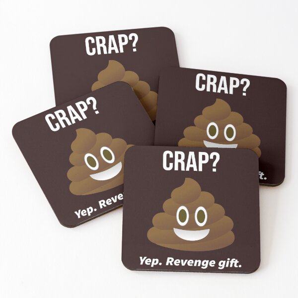 Item preview, Crap? Yep. Revenge Gift | Funny Poop Gag Gift designed and sold by kjson1.