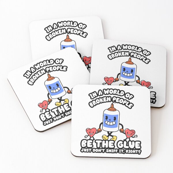 Item preview, In a World of Broken People Be the Glue | Funny Glue Pun designed and sold by kjson1.