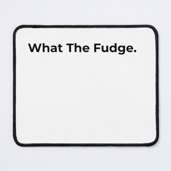 Item preview, What The Fudge. Wtf  designed and sold by MC-Collective .