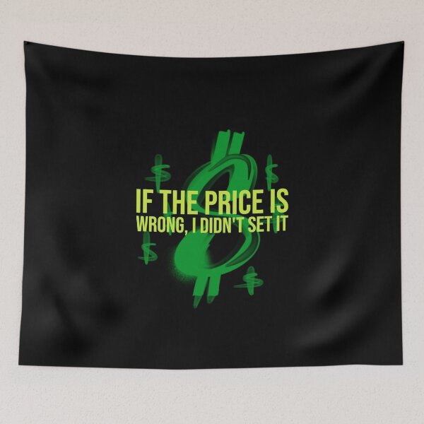Item preview, If The Price Is Wrong, I Didn't Set It.  designed and sold by DTTG-Co.