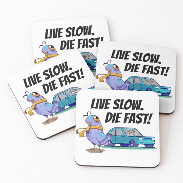 Item preview, Live Slow. Die Fast designed and sold by PoddighiArt.