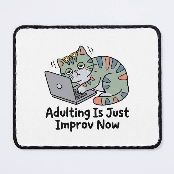 Item preview, Adulting Is Just Improv Now Tired Cat Laptop Funny Office Work Sarcastic Quote designed and sold by raedattia.