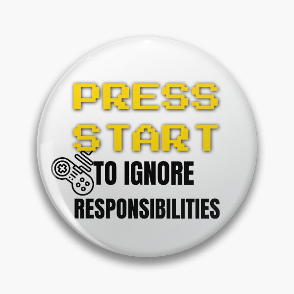 Item preview, Press Start To Ignore Responsibilities - Retro Arcade Gamer Quote designed and sold by Arcade&Binge.