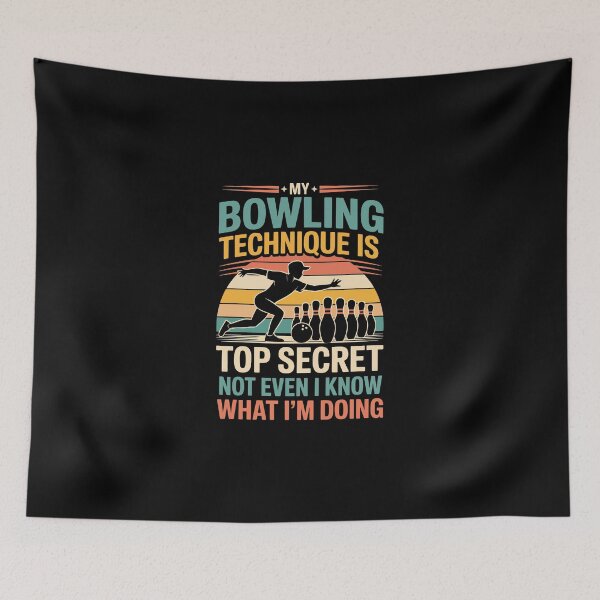 Item preview, MY BOWLING TECHNIQUE IS TOP SECRET NOT EVEN I KNOW WHAT I'M DOING   designed and sold by jkrphoto.