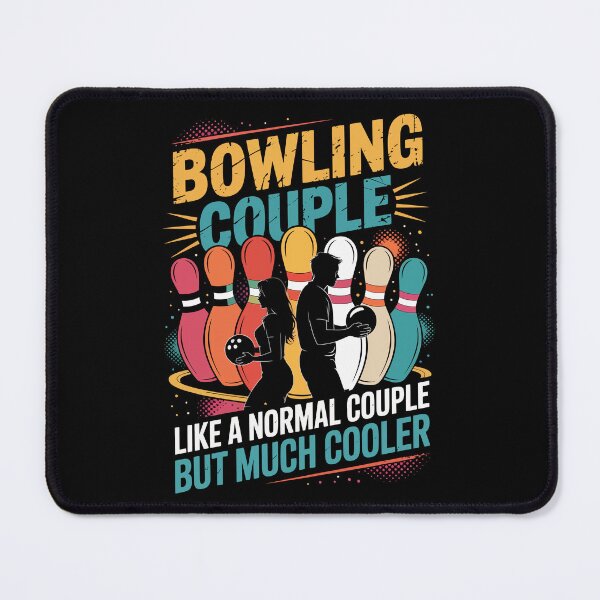 Item preview, BOWLING COUPLE LIKE A NORMAL COUPLE BUT MUCH COOLER designed and sold by jkrphoto.