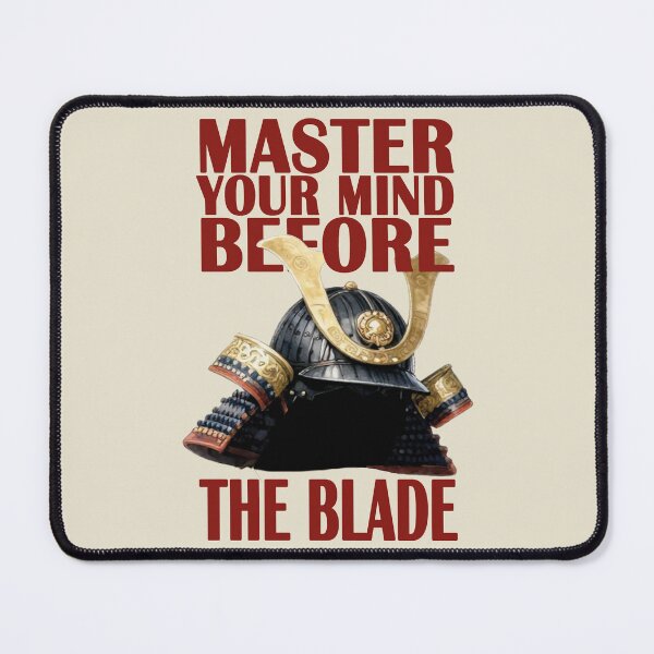 Item preview, Master Your Mind Before The Blade Samurai Quote designed and sold by WildArtIT.