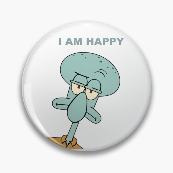 Item preview, Funny Sarcastic Squidward I Am Happy designed and sold by jhgjykuo.