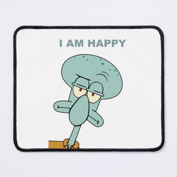 Item preview, Funny Sarcastic Squidward I Am Happy designed and sold by jhgjykuo.
