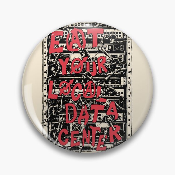 Item preview, Eat Your Local Data Center - Punk, Protest, Meme designed and sold by SpaceDogLaika.