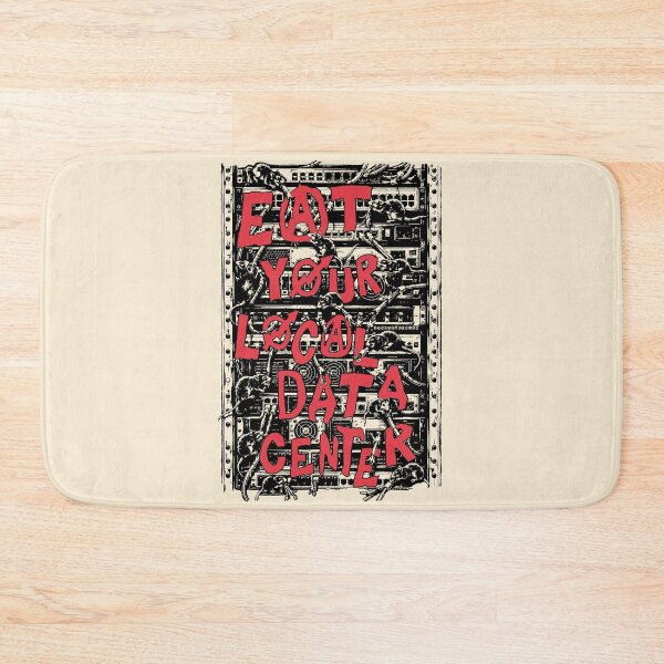Item preview, Eat Your Local Data Center - Punk, Protest, Meme designed and sold by SpaceDogLaika.