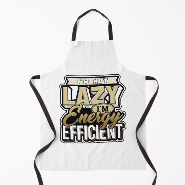 Item preview, Motivational and inspirational - I'm Not Lazy, I'm Energy Efficient designed and sold by interdesigner.