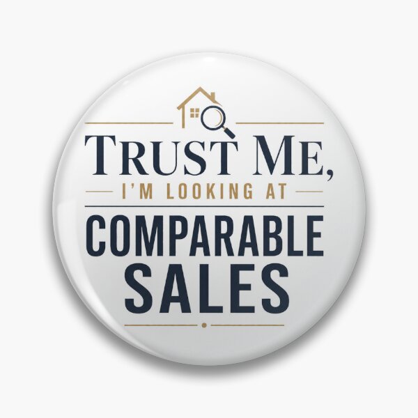 Item preview, Trust Me, I'm Looking At Comparable Sales designed and sold by AVID Company.