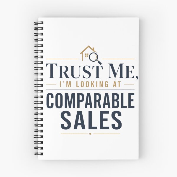 Item preview, Trust Me, I'm Looking At Comparable Sales designed and sold by AVID Company.