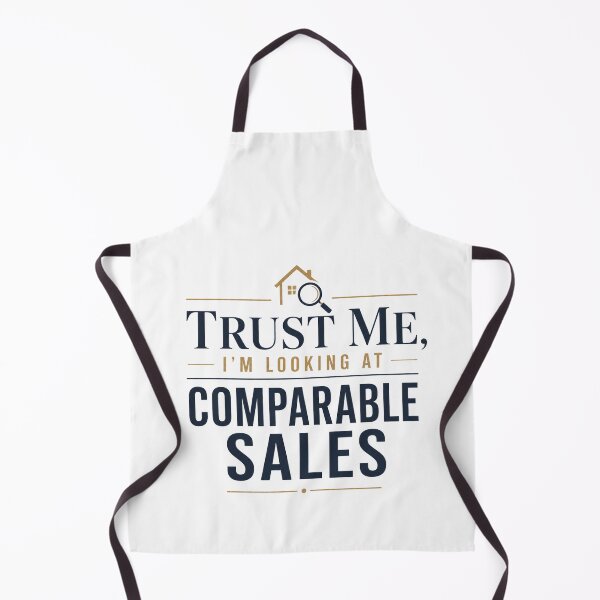 Item preview, Trust Me, I'm Looking At Comparable Sales designed and sold by AVID Company.