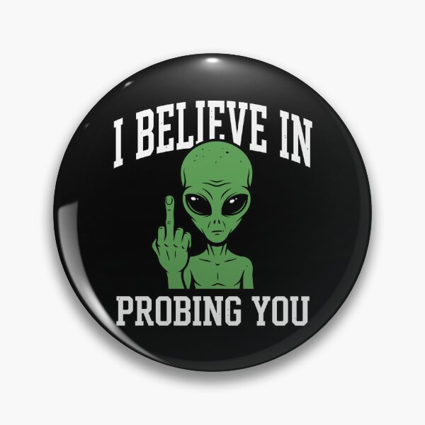 Item preview, I Believe In Probing You Funny Alien Middle Finger designed and sold by Amir Faysal.