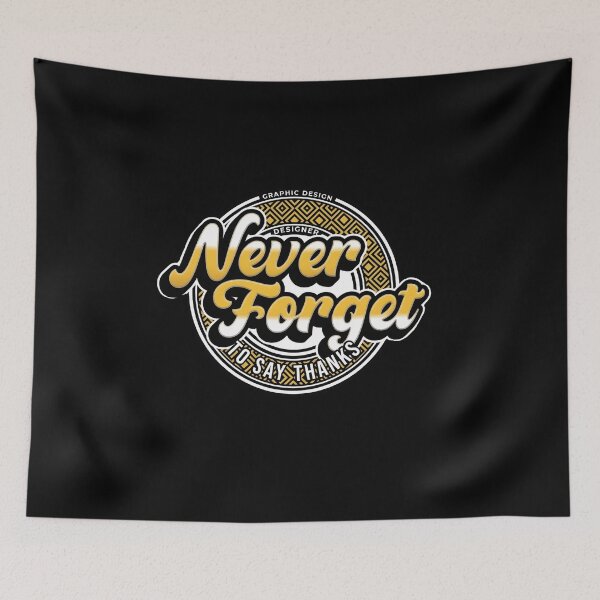 Item preview, Motivational and inspirational - Never Forget to Say Thanks designed and sold by interdesigner.