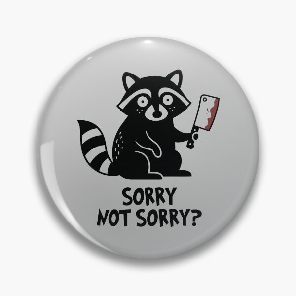 Item preview, Sorry Not Sorry Funny Raccoon Cleaver Dark Humor designed and sold by Amir Faysal.