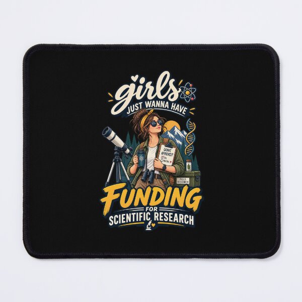 Item preview, Girls Just Wanna Have Funding Science Research designed and sold by PunchDrop.