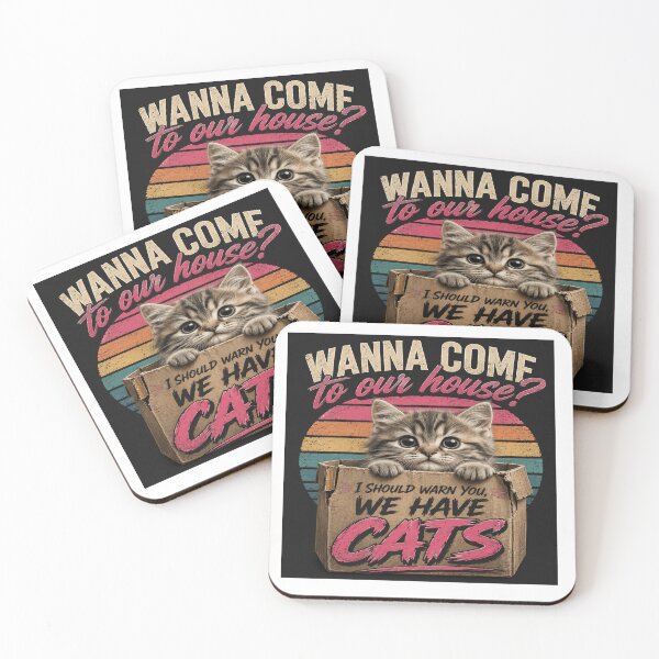 Item preview, Wanna Come to Our House? We Have Cats – Funny Cat Lover Design designed and sold by Strongermind.