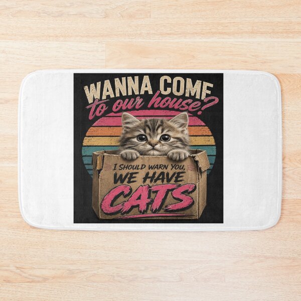 Item preview, Wanna Come to Our House? We Have Cats – Funny Cat Lover Design designed and sold by Strongermind.