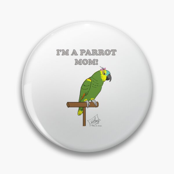 Item preview, I'm a Parrot MOM! Female Blue-fronted Amazon designed and sold by Laughing Parrot Studio.
