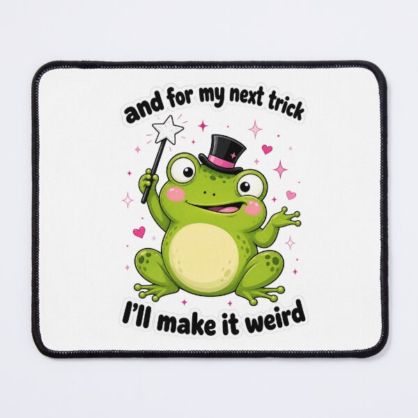Item preview, And For My Next Trick I'll Make It Weird - Funny Magic Frog designed and sold by Winarrts.