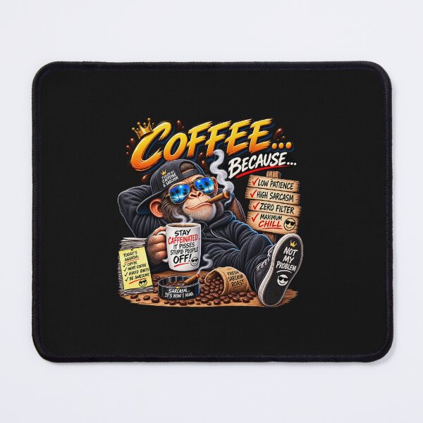 Item preview, Coffee Because Low Patience High Sarcasm - Funny Monkey Caffeine  designed and sold by FunMugsAndMore .