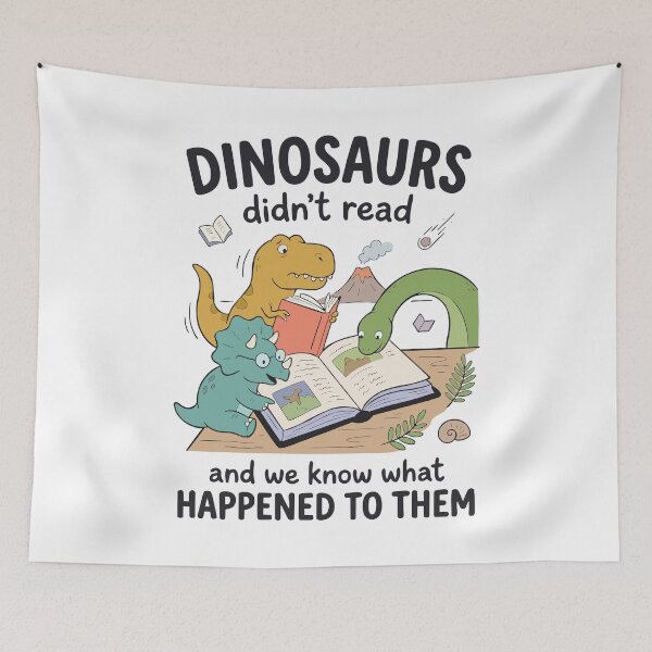Item preview, Dinosaurs Didn't Read Funny Book Lover Reading Humor designed and sold by FreshVibe Prints.