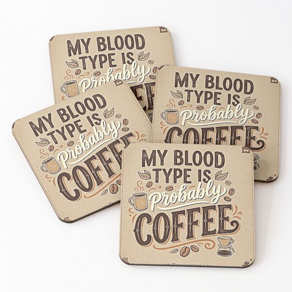 Item preview, My Blood Type Is Probably Coffee – Funny Coffee Lover Quote, Caffeine Addict Humor, Morning Coffee Lover Gift designed and sold by Zaitmiprints.