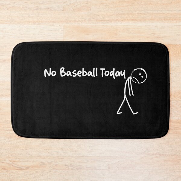 Item preview, No Baseball Today Funny designed and sold by LASTIQUE-dd.