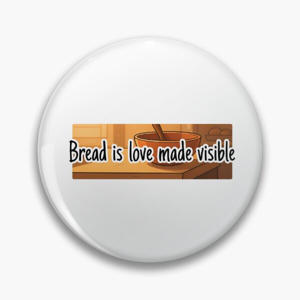 Item preview, Bread is Love Made Visible designed and sold by NiftyWrx.