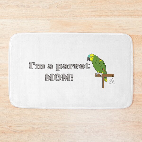 Item preview, I'm a Parrot MOM Male Blue-fronted Amazon designed and sold by Laughing Parrot Studio.