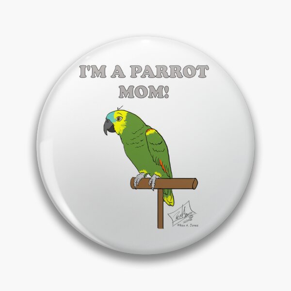 Item preview, I'm a Parrot MOM Male Blue-fronted Amazon designed and sold by Laughing Parrot Studio.