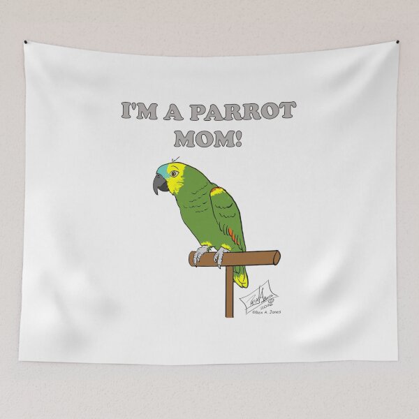 Item preview, I'm a Parrot MOM Male Blue-fronted Amazon designed and sold by Laughing Parrot Studio.