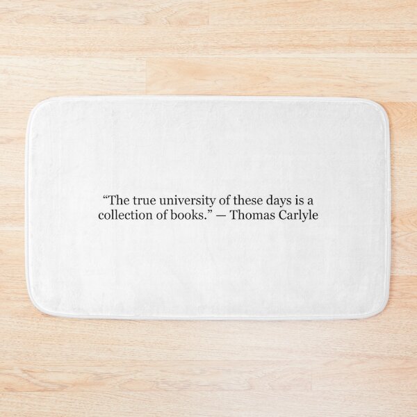 Item preview, The True University of These Days Is a Collection of Books – Thomas Carlyle Quote designed and sold by The Prose Atelier.