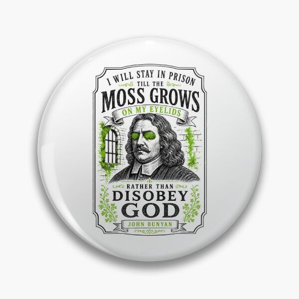 Item preview, John Bunyan Christian Quote Reformed Theology - Moss Eyelids designed and sold by Glory After Tears.