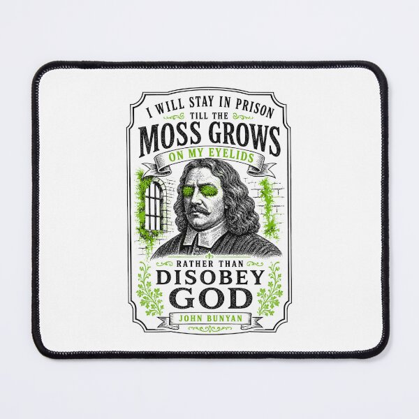 Item preview, John Bunyan Christian Quote Reformed Theology - Moss Eyelids designed and sold by Glory After Tears.