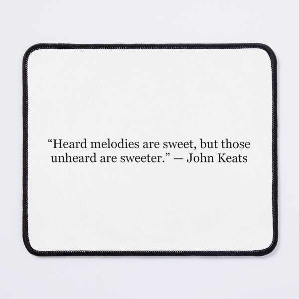 Item preview, Heard Melodies Are Sweet, But Those Unheard Are Sweeter – John Keats Quote designed and sold by The Prose Atelier.
