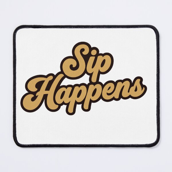 Item preview, Sip Happens designed and sold by wingoo22.