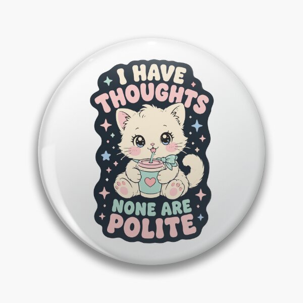 Item preview, I have thoughts none are polite cat humor designed and sold by HandicraftArt.