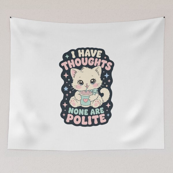 Item preview, I have thoughts none are polite cat humor designed and sold by HandicraftArt.