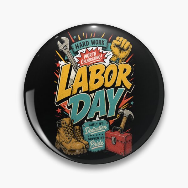 Item preview, Labor Day Hard Work Worth Celebrating designed and sold by SquatchPrintsCo.