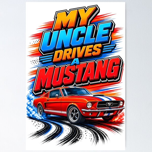 Item preview, My Uncle Drives a Mustang designed and sold by zakvisuals.