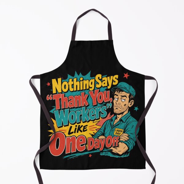 Item preview, Nothing Says Thank You Workers Like One Day Off designed and sold by SquatchPrintsCo.
