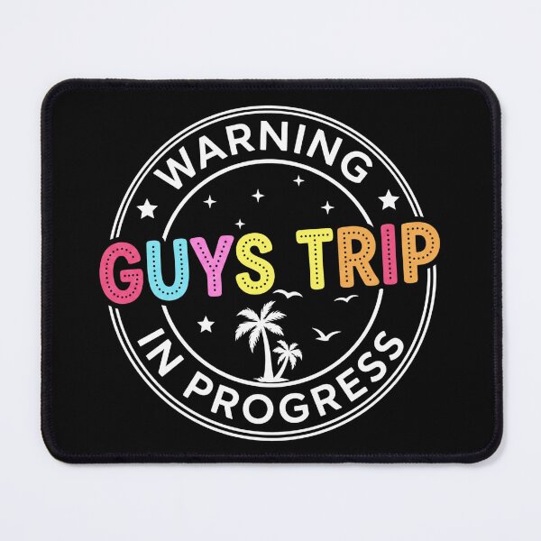 Item preview, Warning Guys Trip in Progress Guys Trip Vacation designed and sold by hemagamo.