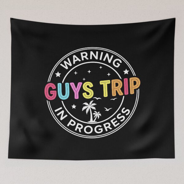 Item preview, Warning Guys Trip in Progress Guys Trip Vacation designed and sold by hemagamo.