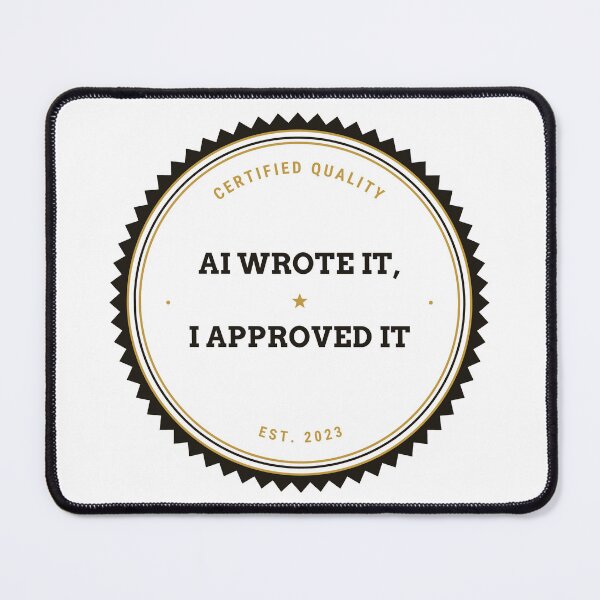 Item preview, AI Wrote It I Approved It Funny Vibe Coding Programmer Developer Gift light designed and sold by abdoali102.