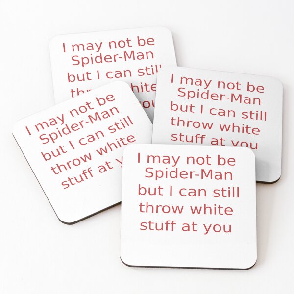 Artikelvorschau, Ich bin zwar nicht Spider-Man, aber ich kann trotzdem weißes Zeug nach dir werfen. entworfen und verkauft von D-ragonZ.