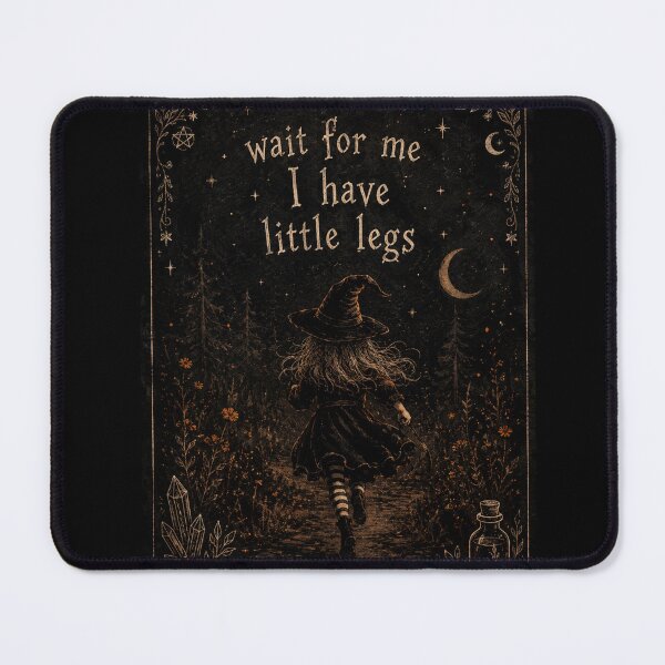 Item preview, Wait for Me I Have Little Legs – Funny Witchy Gothic Art designed and sold by GraveyardGlam.